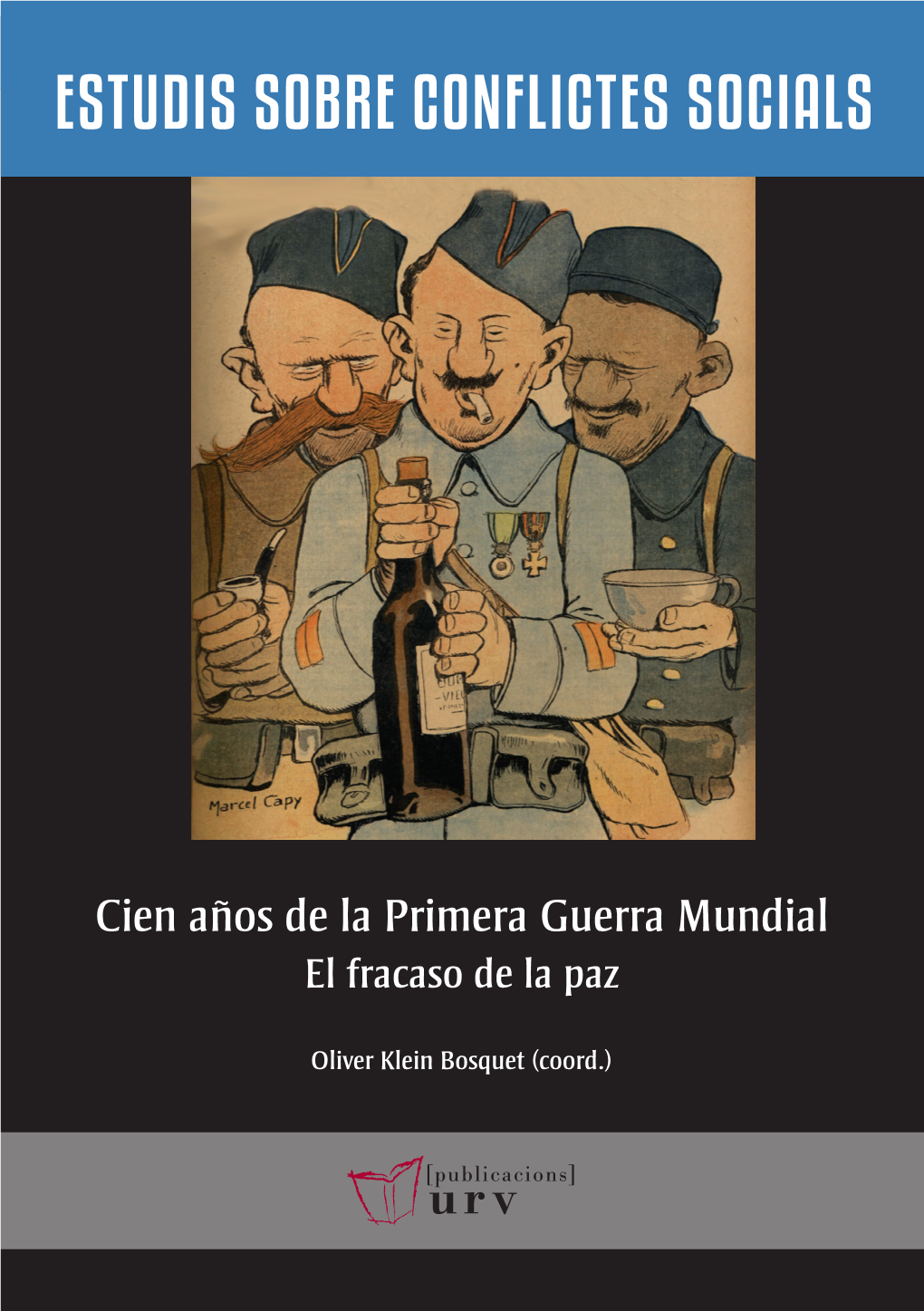 Cien Años De La Primera Guerra Mundial