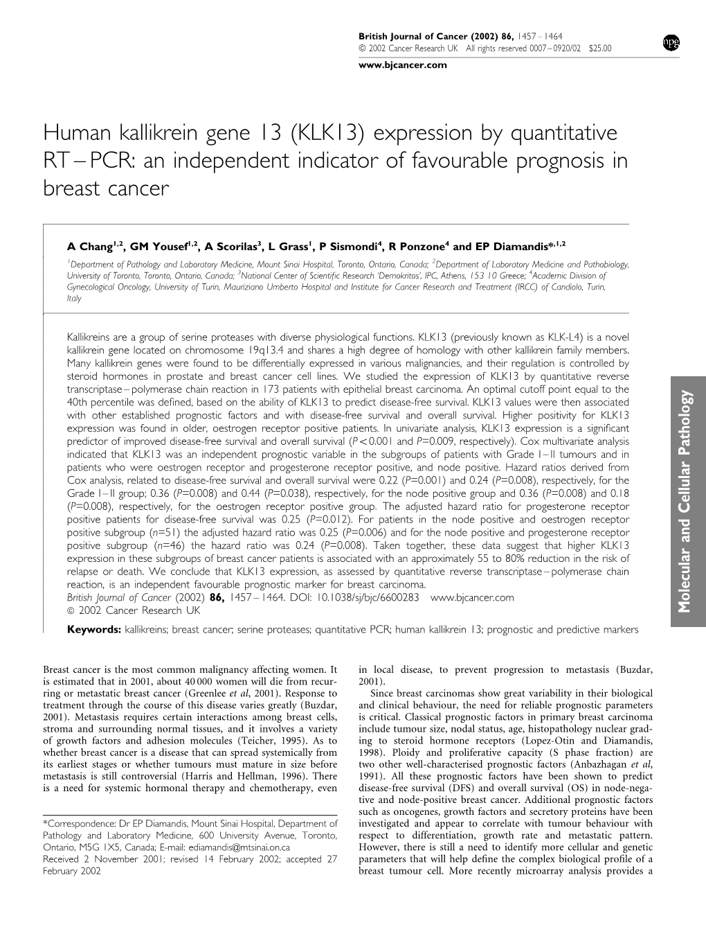 Human Kallikrein Gene 13 (KLK13) Expression by Quantitative RT – PCR: an Independent Indicator of Favourable Prognosis in Breast Cancer