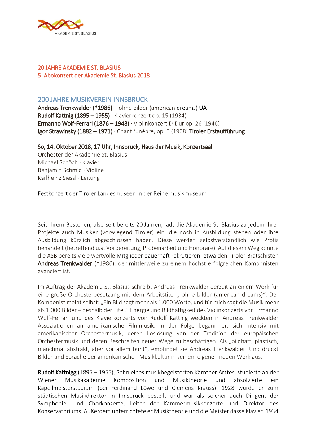 200 JAHRE MUSIKVEREIN INNSBRUCK Andreas Trenkwalder (*1986) · -Ohne Bilder (American Dreams) UA Rudolf Kattnig (1895 – 1955) · Klavierkonzert Op