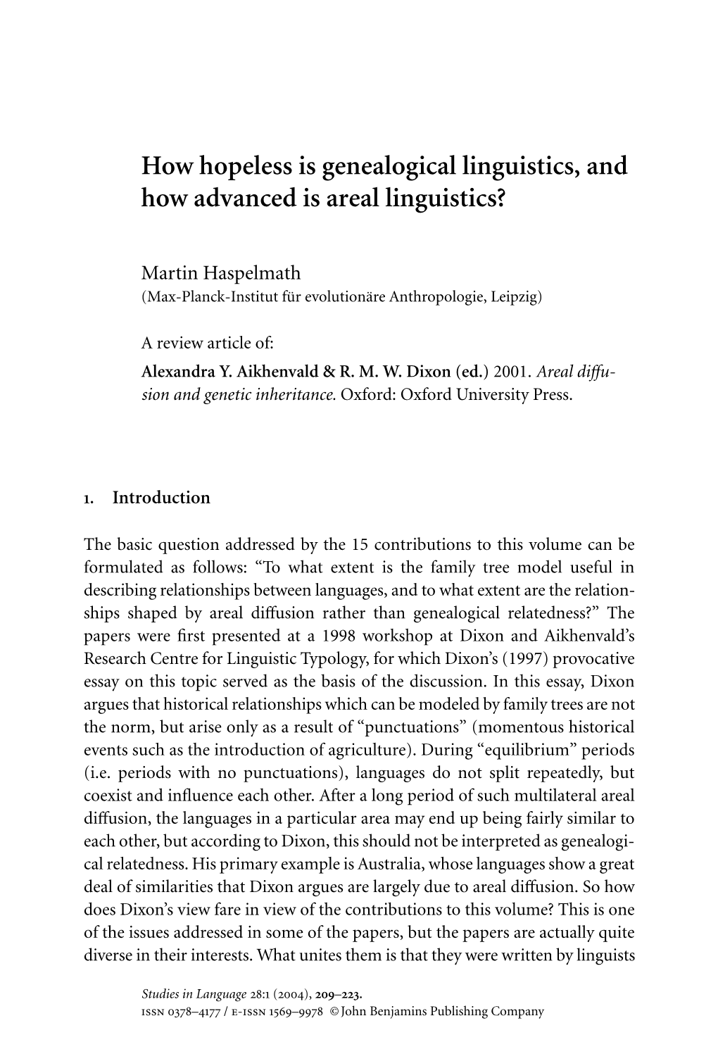 How Hopeless Is Genealogical Linguistics, and How Advanced Is Areal Linguistics?
