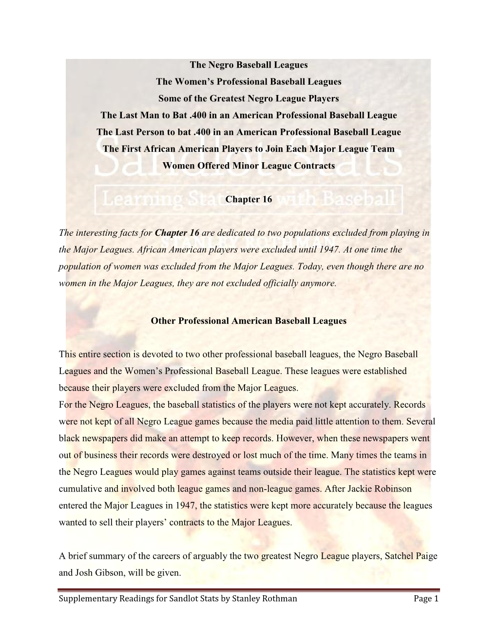 The Negro Baseball Leagues the Women's Professional Baseball Leagues Some of the Greatest Negro League Players the Last Man To