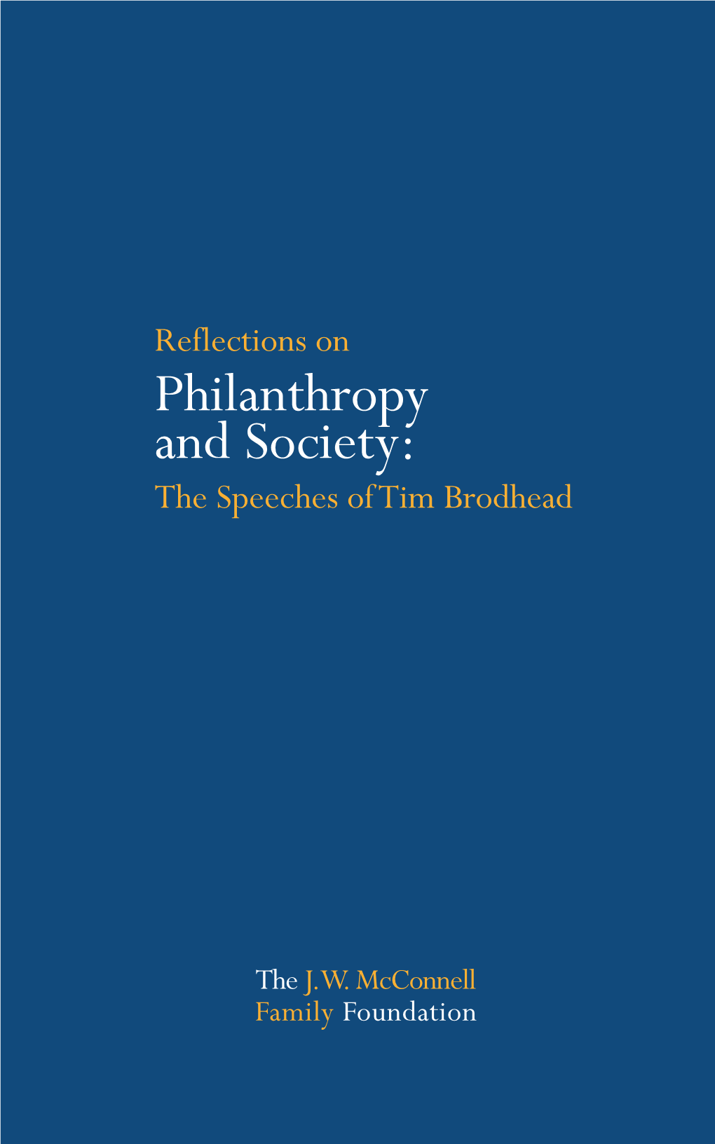 Philanthropy and Society: the Speeches of Tim Brodhead