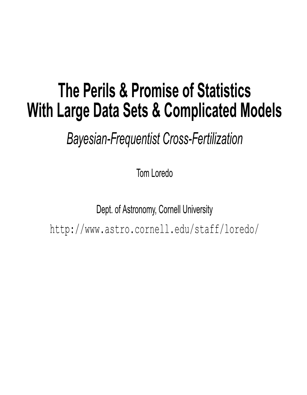 The Perils & Promise of Statistics with Large Data Sets