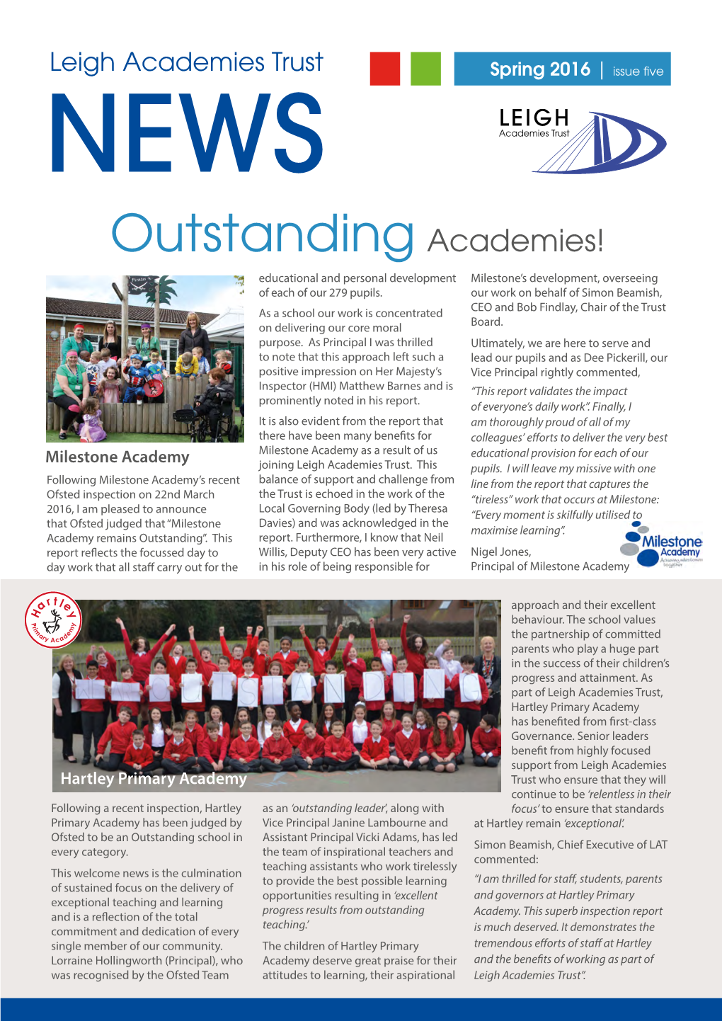 Outstanding Academies! Educational and Personal Development Milestone’S Development, Overseeing of Each of Our 279 Pupils