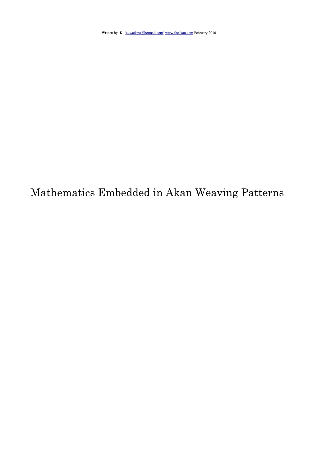 Mathematics Embedded in Akan Weaving Patterns Written by -K- (Akwadapa@Hotmail.Com) February 2010