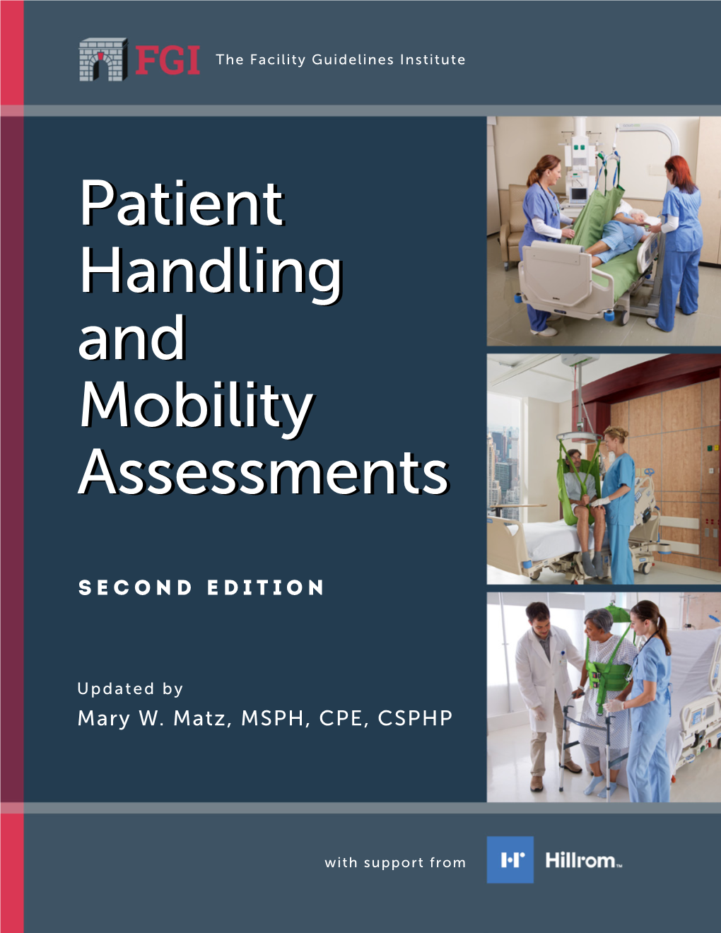 Patient Handling and Mobility Assessments: a White Paper