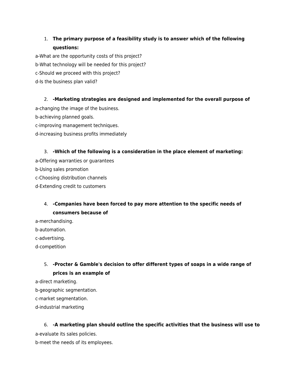 1. the Primary Purpose of a Feasibility Study Is to Answer Which of the Following Questions