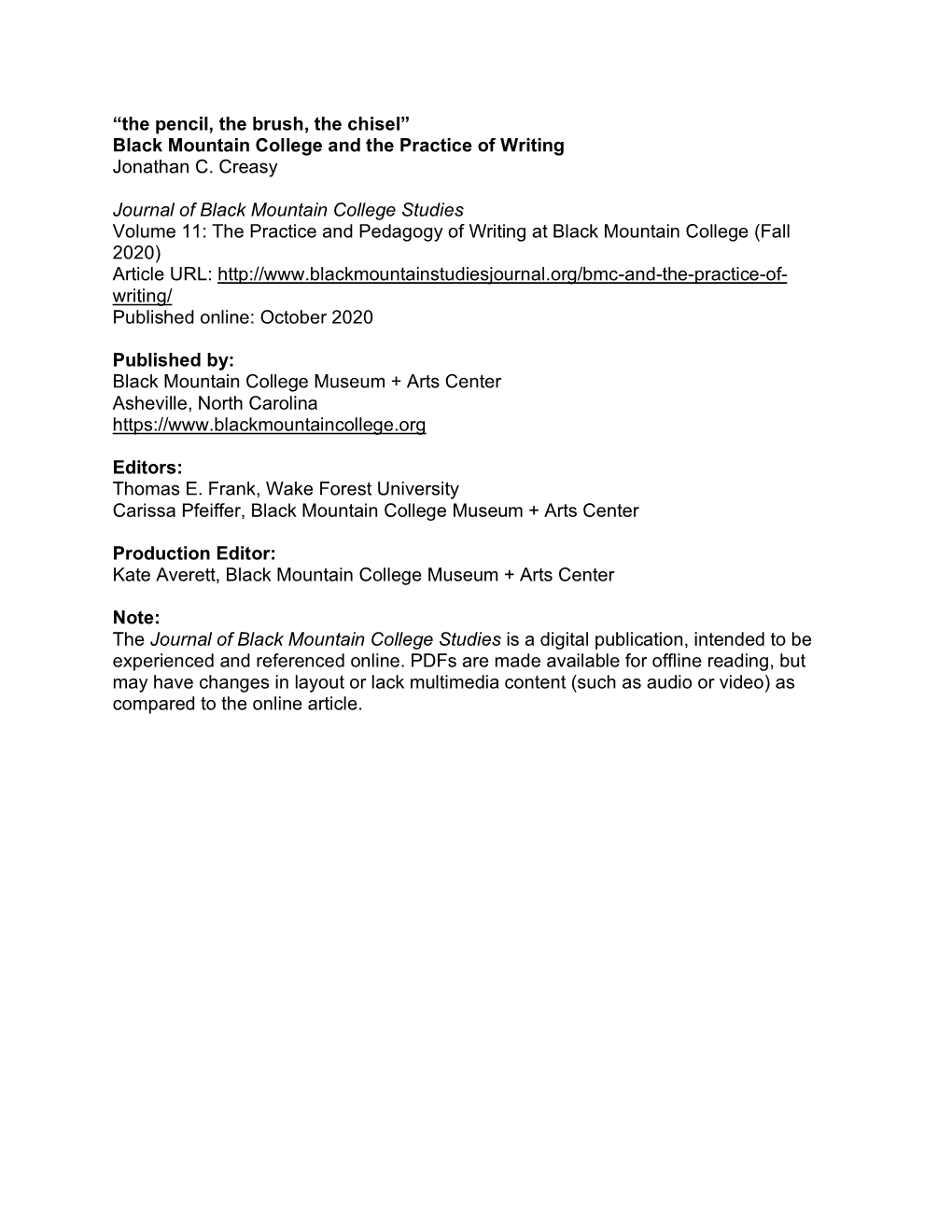 “The Pencil, the Brush, the Chisel” Black Mountain College and the Practice of Writing Jonathan C. Creasy Journal of Black M