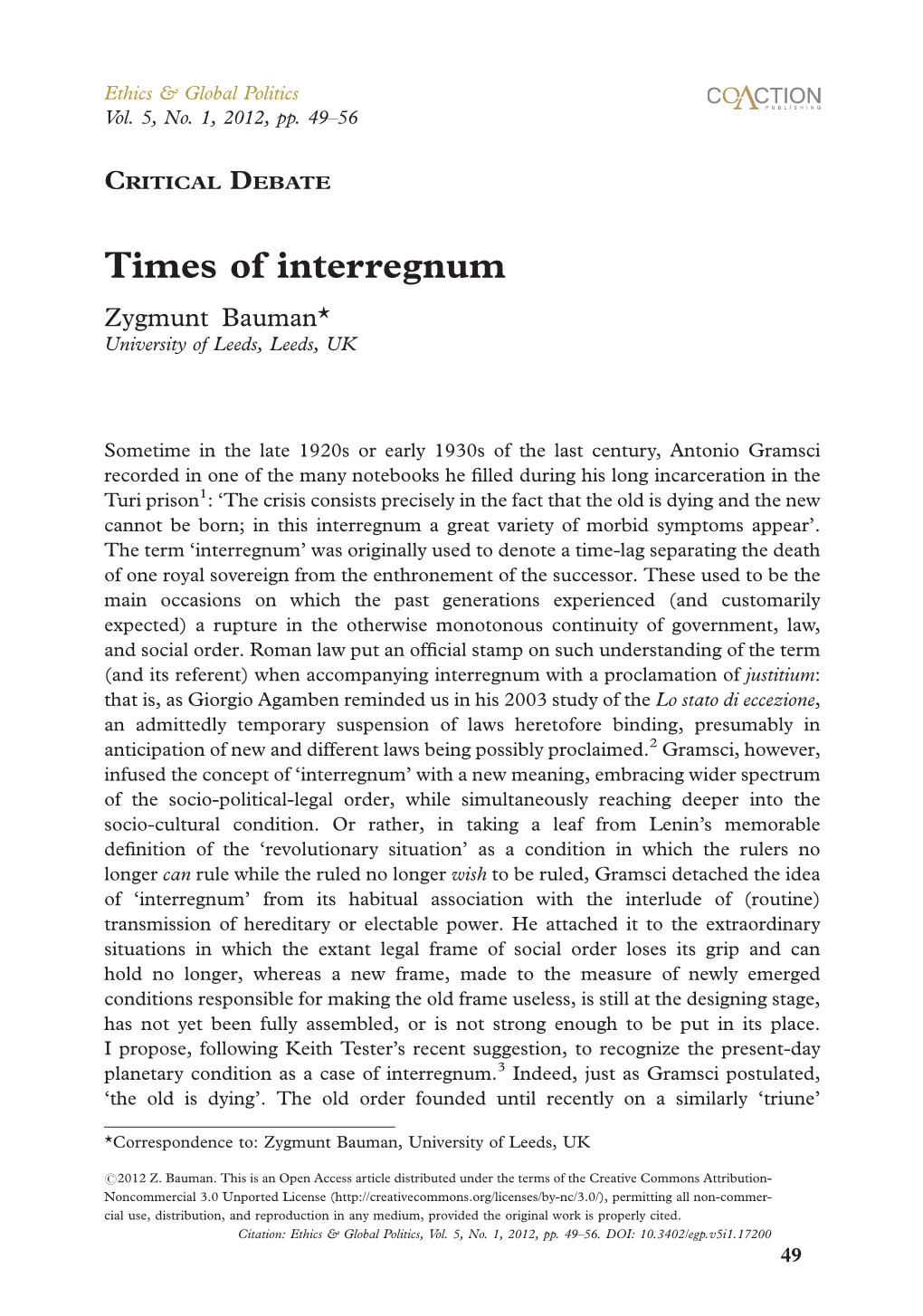 Times of Interregnum Zygmunt Bauman* University of Leeds, Leeds, UK