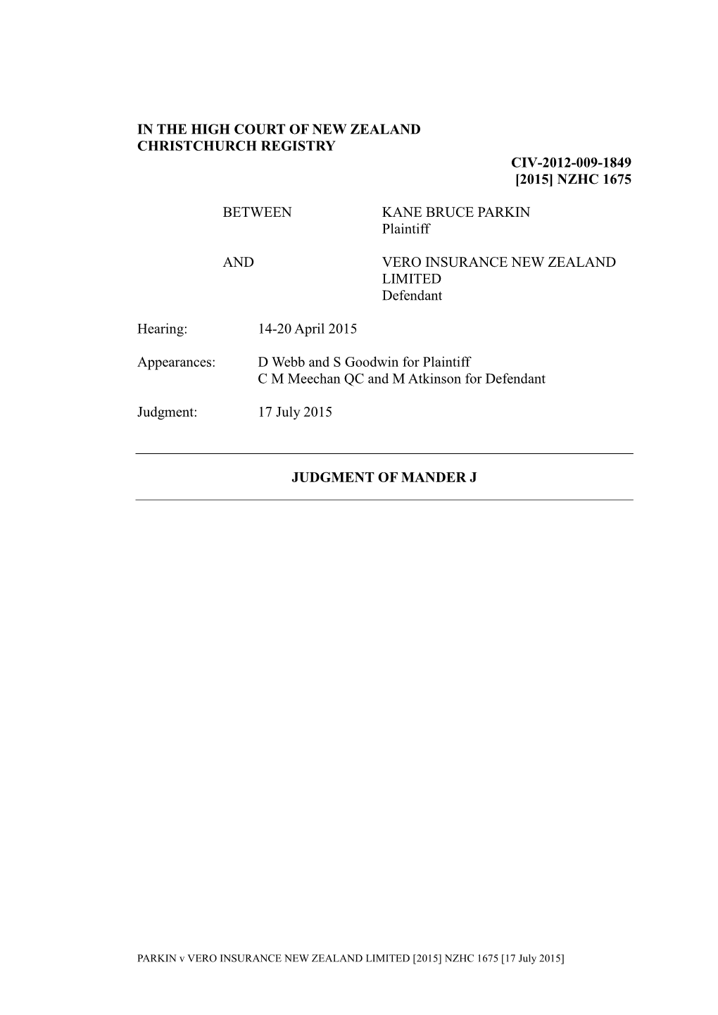 PARKIN V VERO INSURANCE NEW ZEALAND LIMITED [2015] NZHC 1675 [17 July 2015]