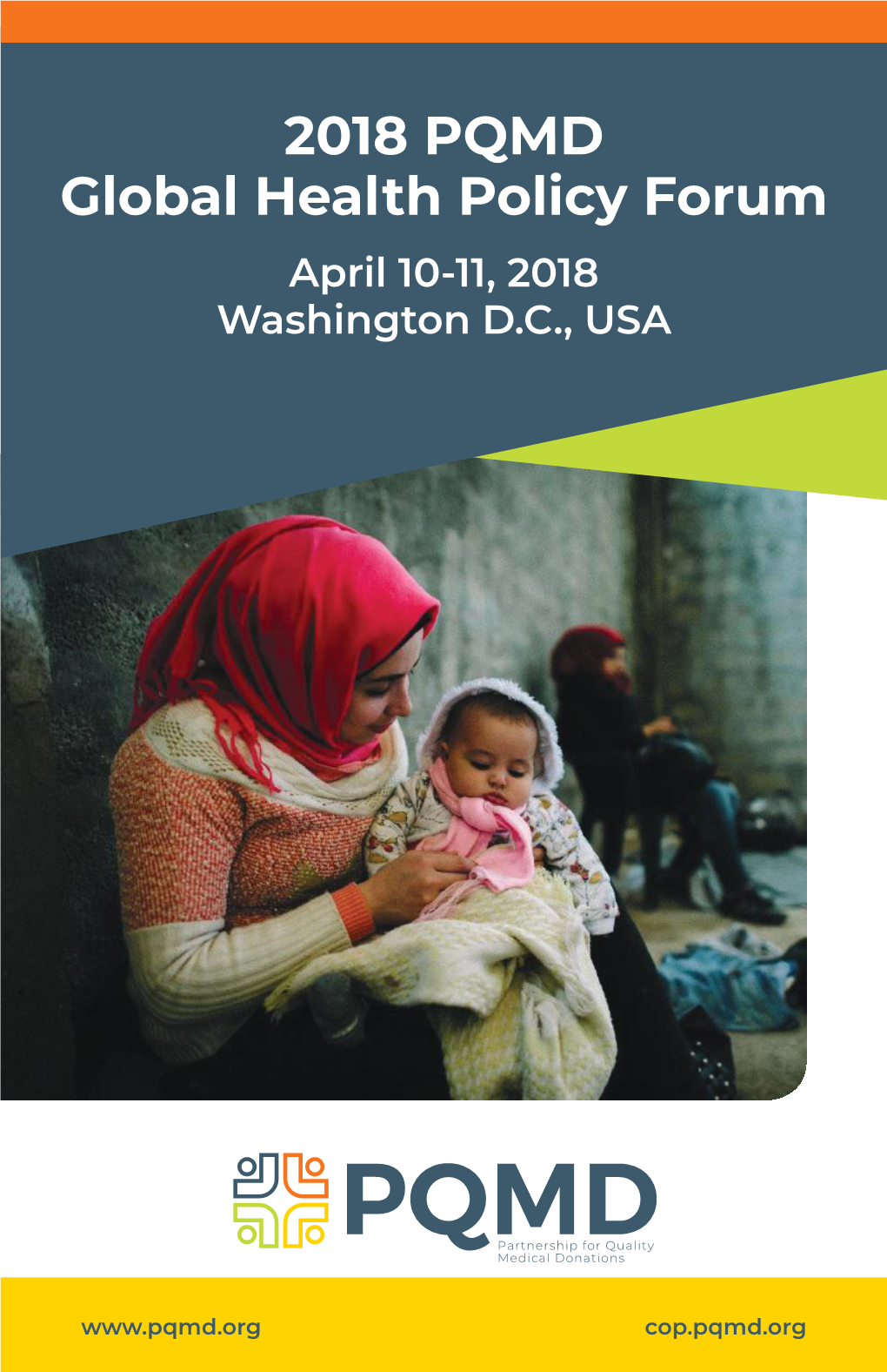 2018 PQMD Global Health Policy Forum April 10-11, 2018 Washington D.C., USA
