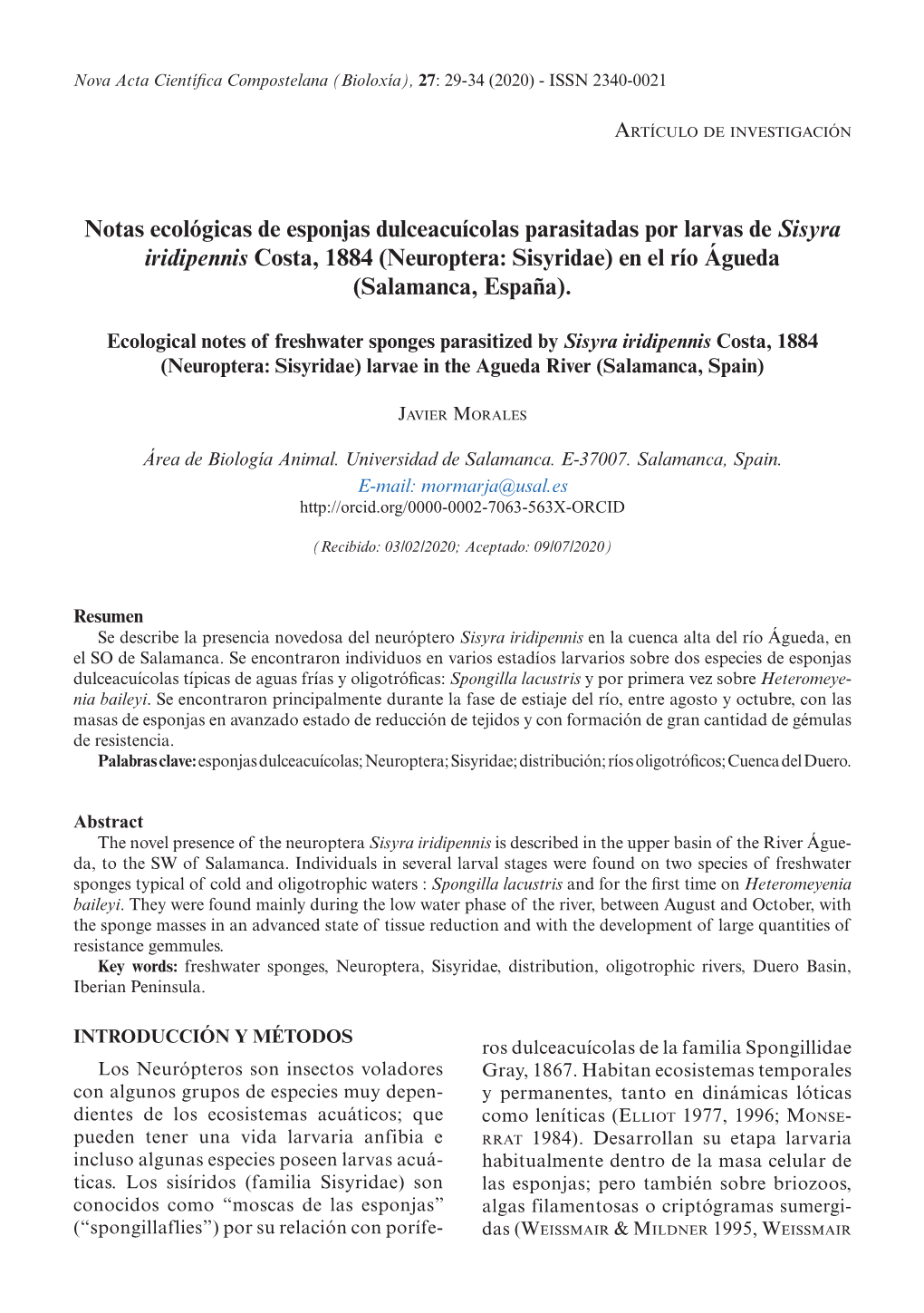 Notas Ecológicas De Esponjas Dulceacuícolas Parasitadas Por Larvas De Sisyra Iridipennis Costa, 1884 (Neuroptera: Sisyridae) En El Río Águeda (Salamanca, España)