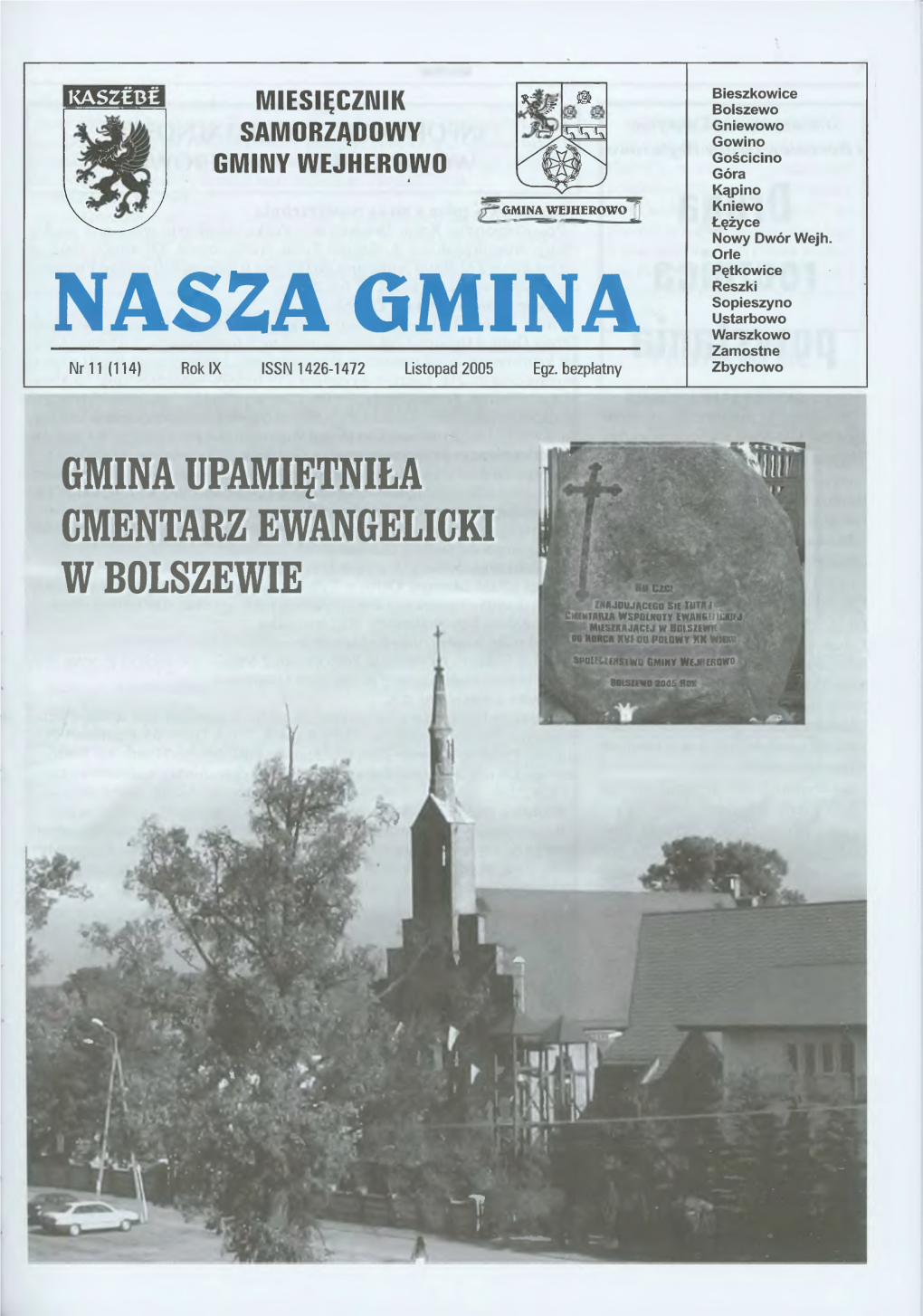 NASZA GMINA Warszkowo Zamostne Nr 11 (114) Rok IX ISSN 1426-1472 Listopad 2005 Egz