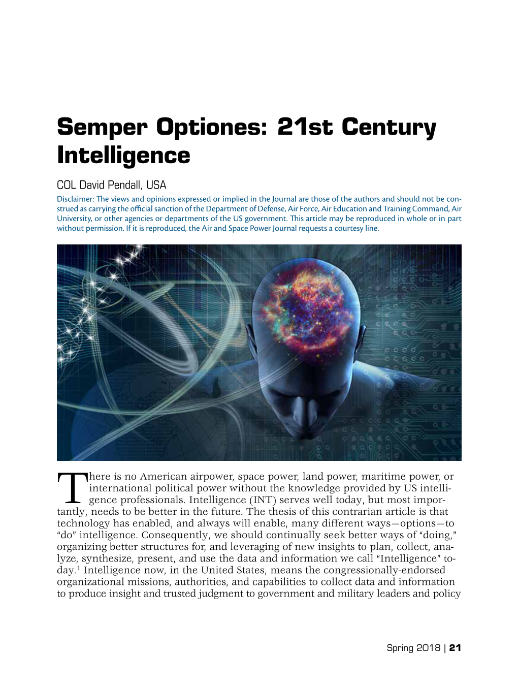 Semper Optiones: 21St Century Intelligence