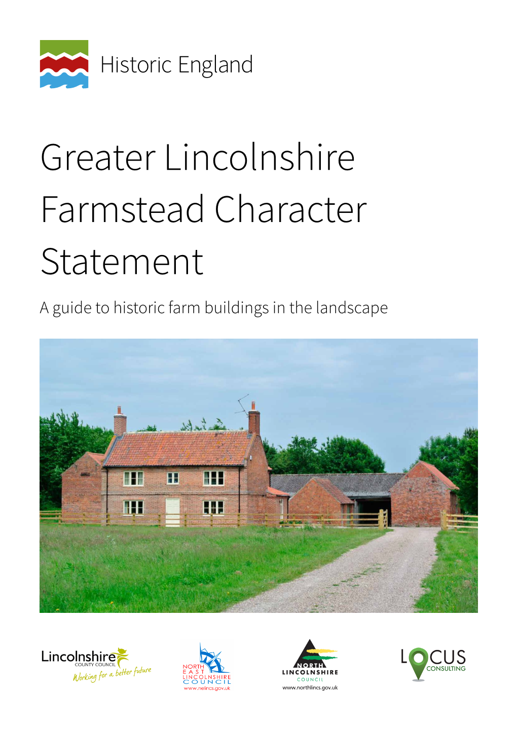 Greater Lincolnshire Farmstead Character Statement a Guide to Historic Farm Buildings in the Landscape Summary