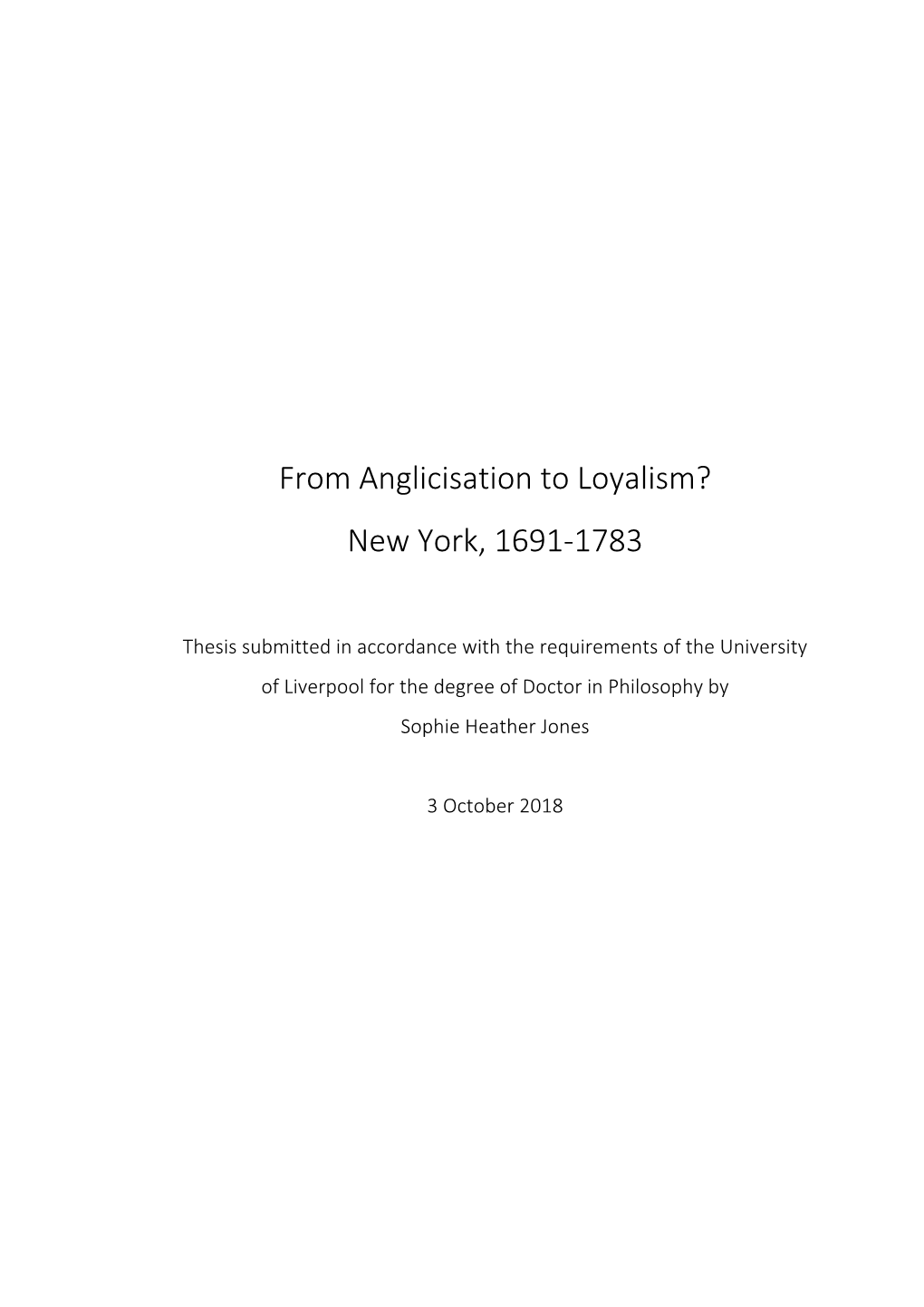 From Anglicisation to Loyalism? New York, 1691-1783