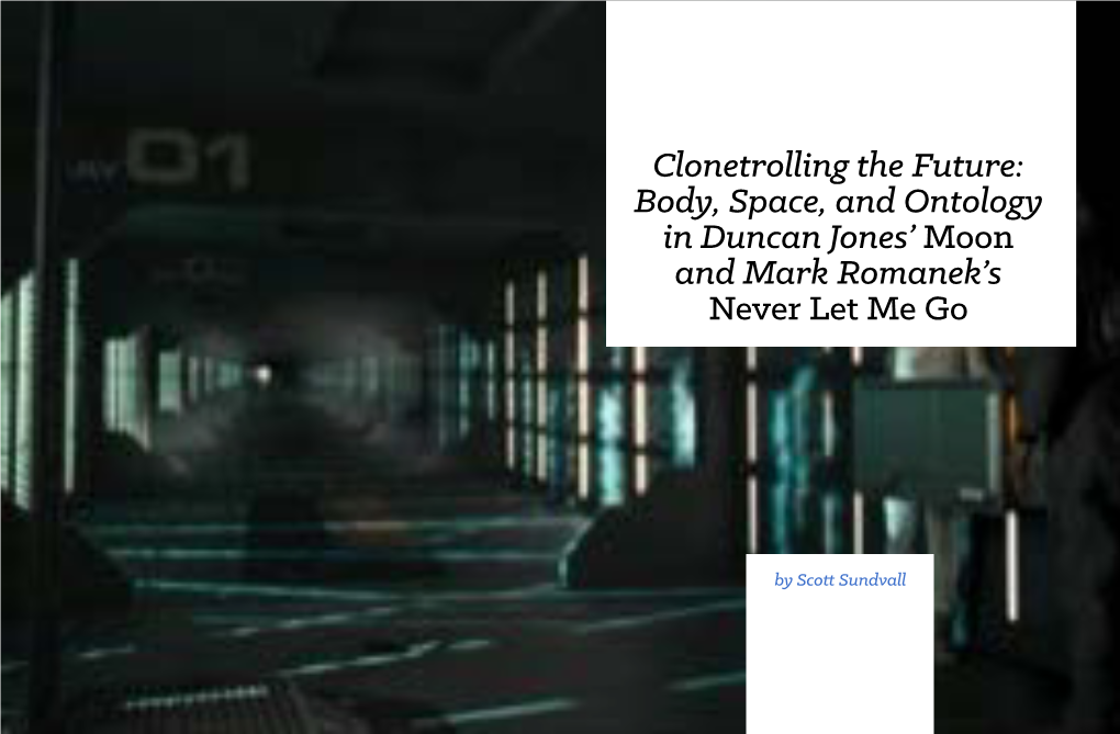 Body, Space, and Ontology in Duncan Jones' Moon and Mark Romanek's