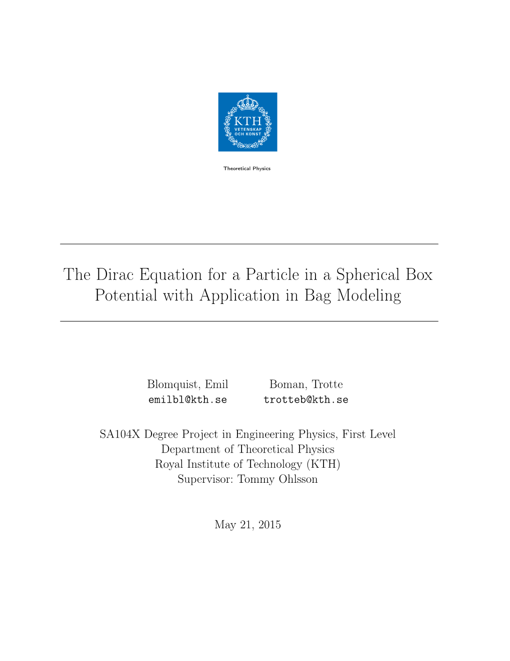 The Dirac Equation for a Particle in a Spherical Box Potential with Application in Bag Modeling