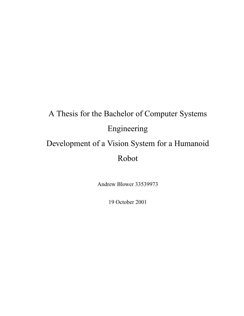 A Thesis for the Bachelor of Computer Systems Engineering Development of a Vision System for a Humanoid Robot