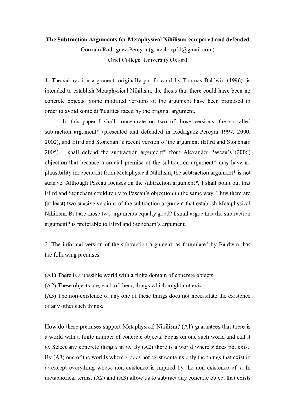 The Subtraction Arguments for Metaphysical Nihilism: Compared and Defended Gonzalo Rodriguez-Pereyra (Gonzalo.Rp21@Gmail.Com) Oriel College, University Oxford