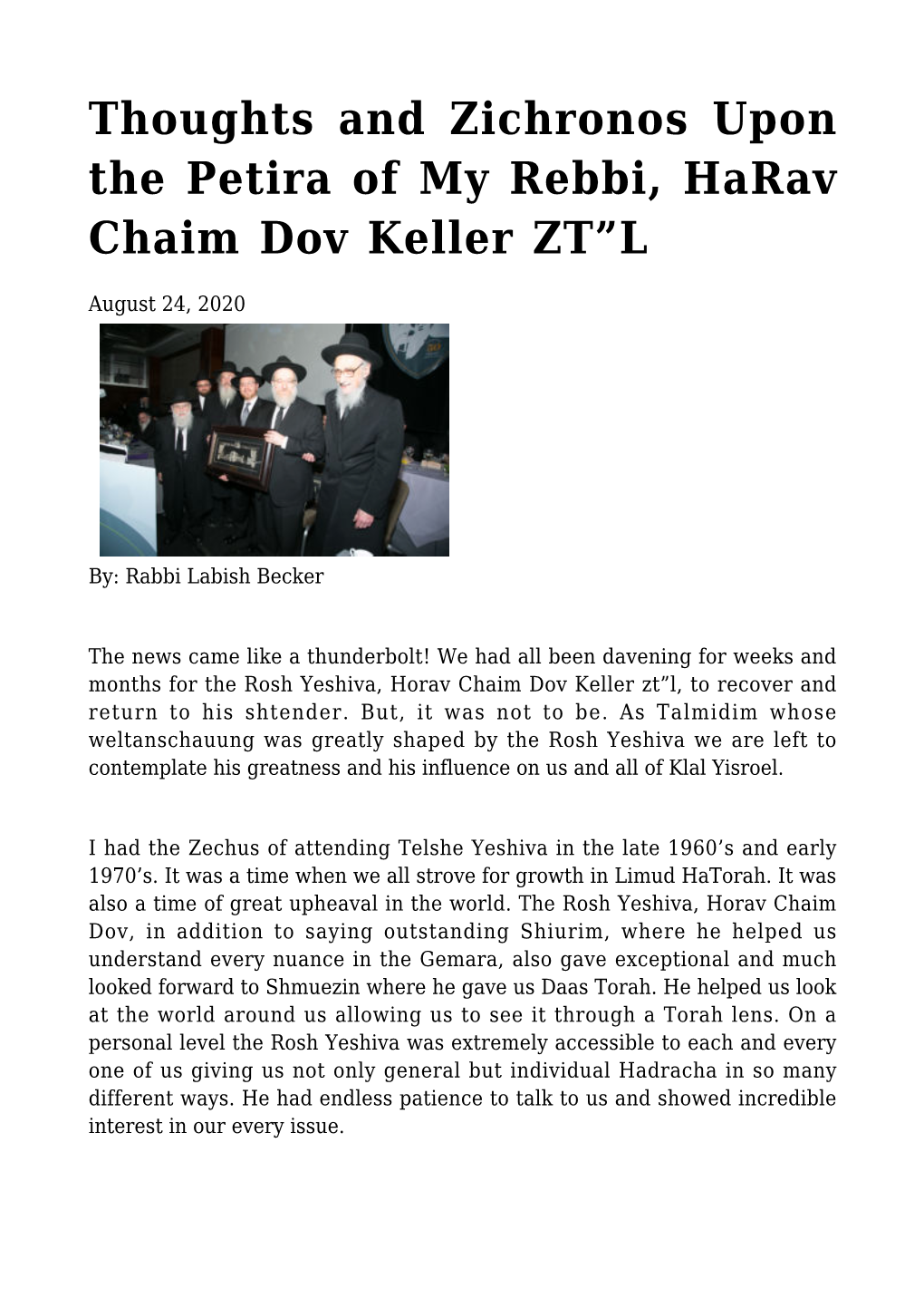 Thoughts and Zichronos Upon the Petira of My Rebbi, Harav Chaim Dov Keller ZT&#8221