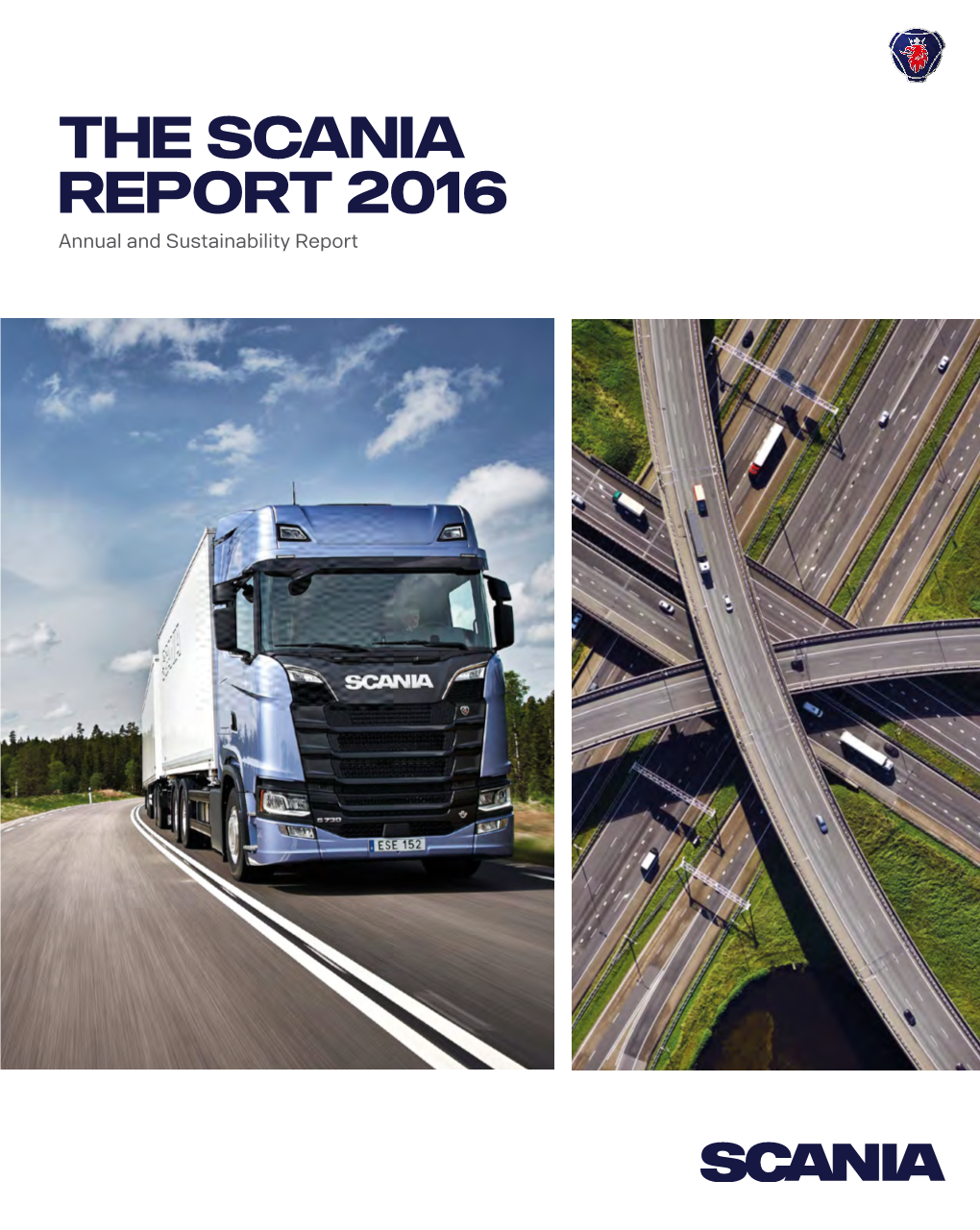 Scania Annual and Sustainability Report 2016 1 Scania in Brief