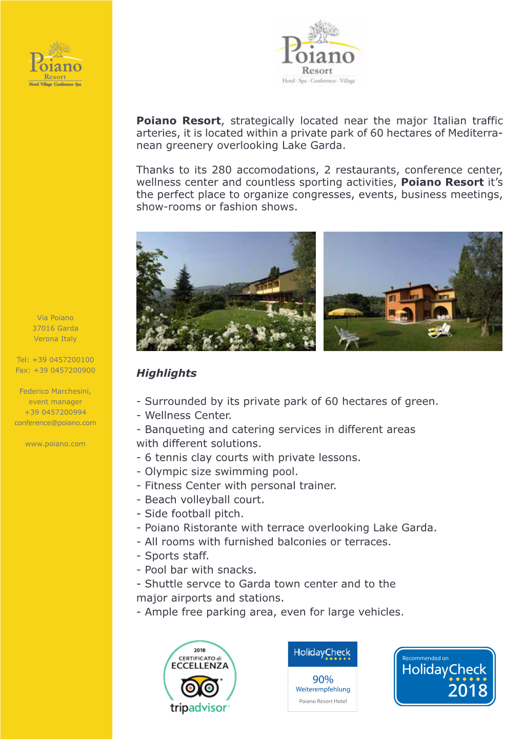 Poiano Resort Hotel Travel Information We Are on the East Bank of Lake Garda, in an Enviable Position at the Crossroads of Europe's Main Transport Links