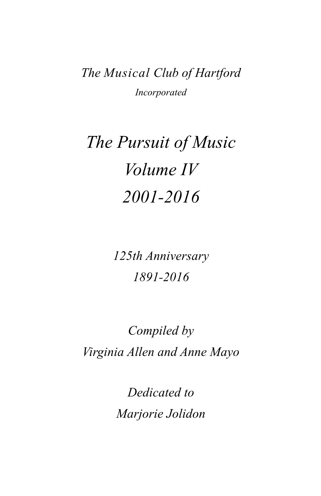 The Pursuit of Music Volume IV 2001-2016