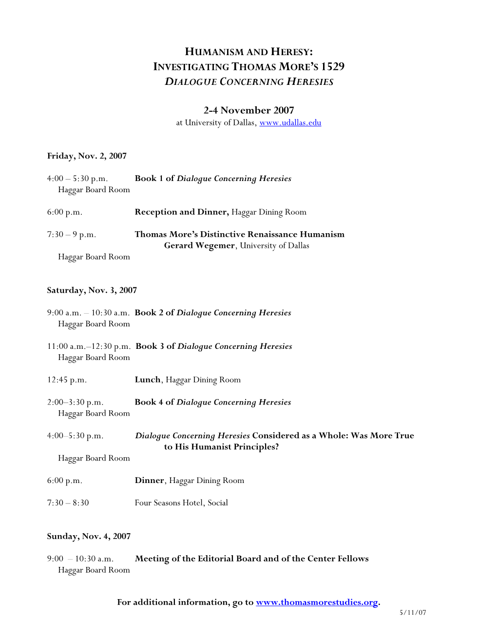 See 2007 Conference on the Dialogue Concerning Heresies