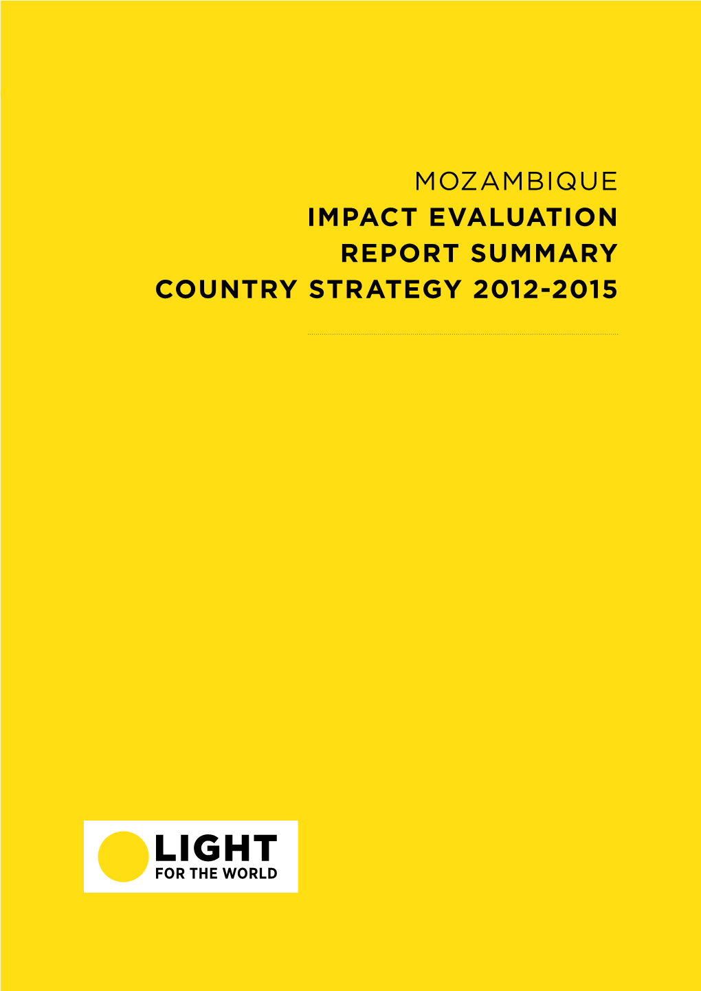 Mozambique Impact Evaluation Report Summary Country Strategy 2012-2015