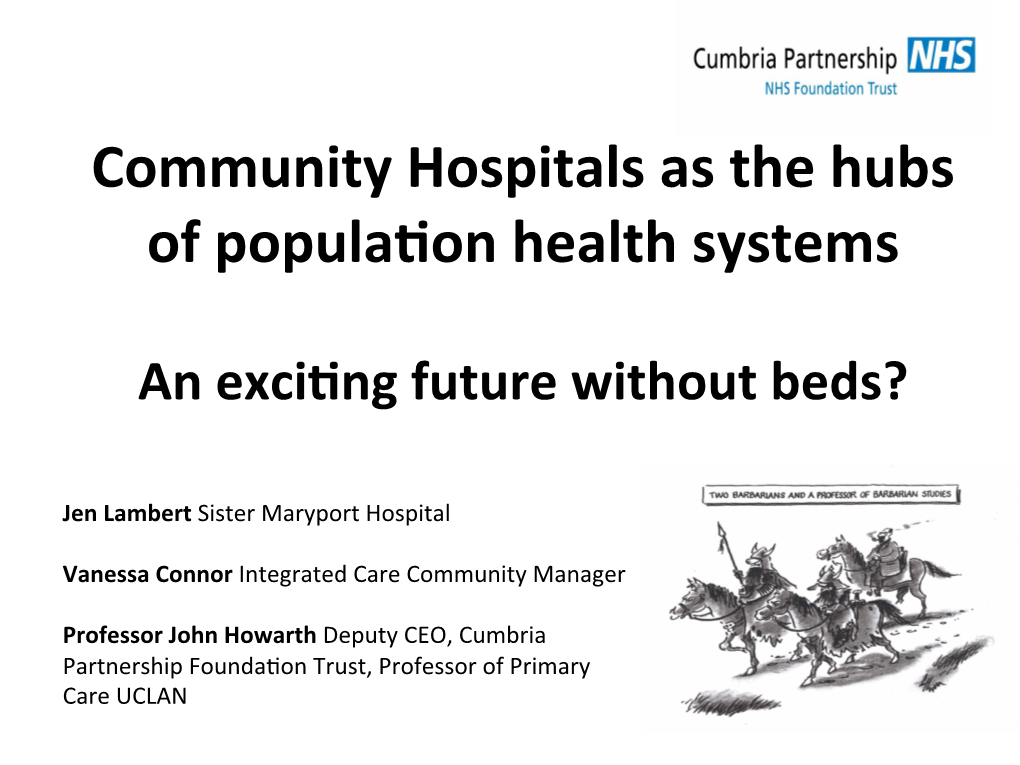 Community Hospitals As the Hubs of Popula on Health Systems