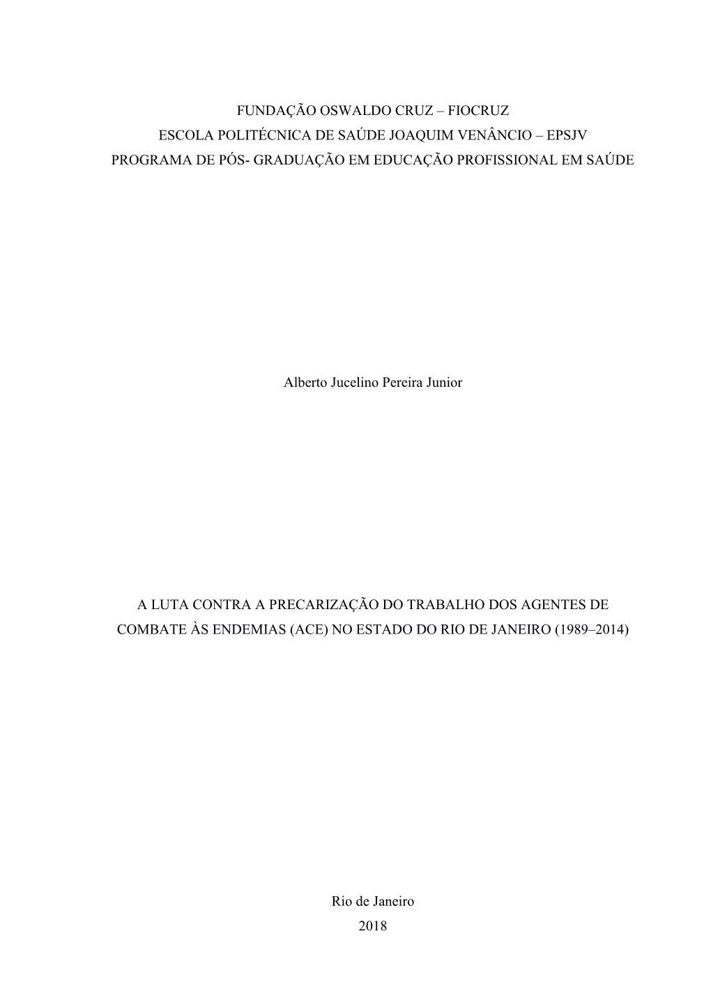 Fiocruz Escola Politécnica De Saúde Joaquim Venâncio – Epsjv Programa De Pós- Graduação Em Educação Profissional Em Saúde