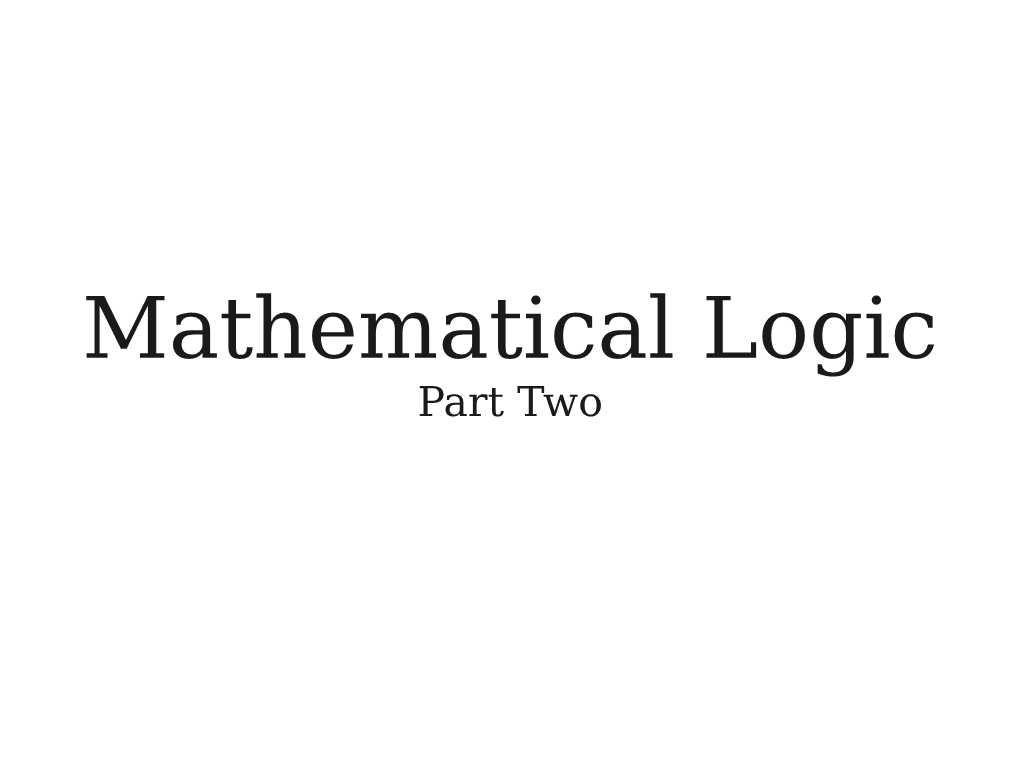 Mathematical Logic Part Two