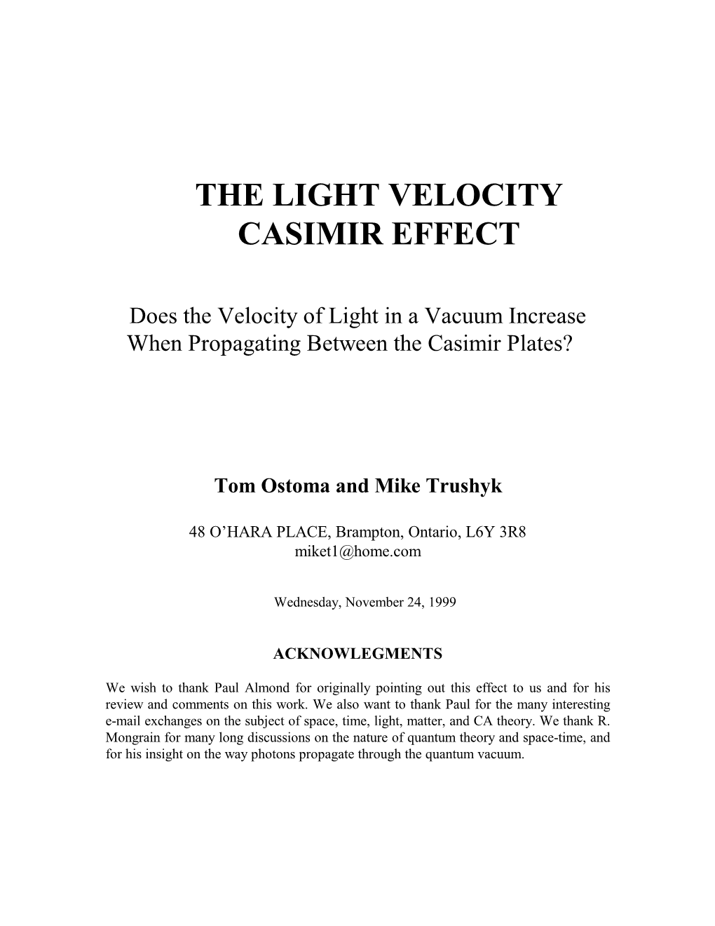 The Light Velocity Casimir Effect