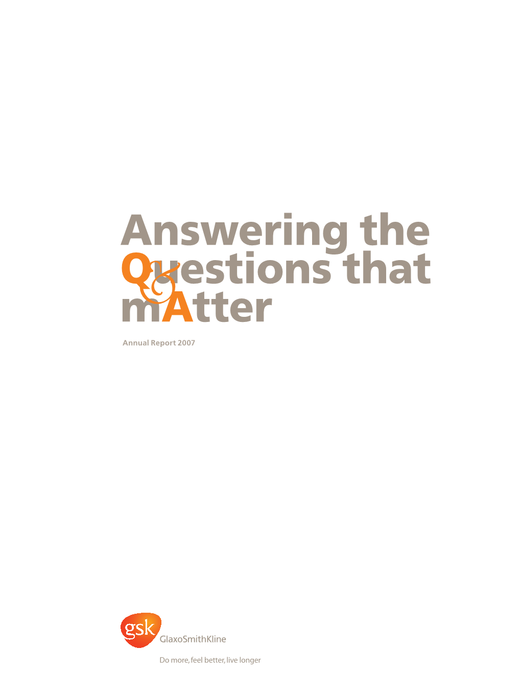 Answering the Questions That Matter Annual Report 2007 Five Questions