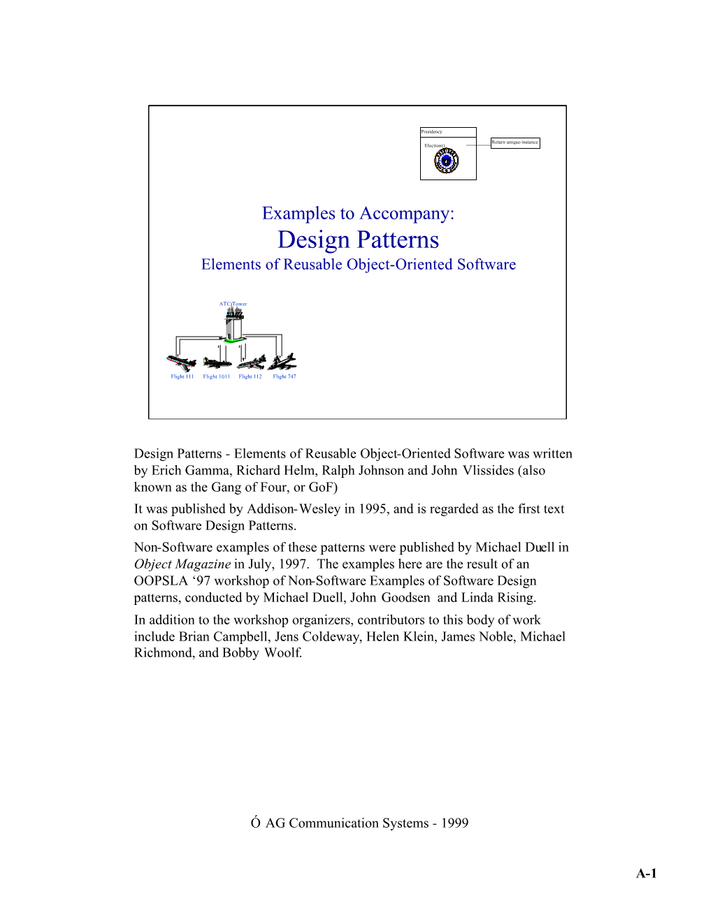 Examples to Accompany: Design Patterns Elements of Reusable Object-Oriented Software