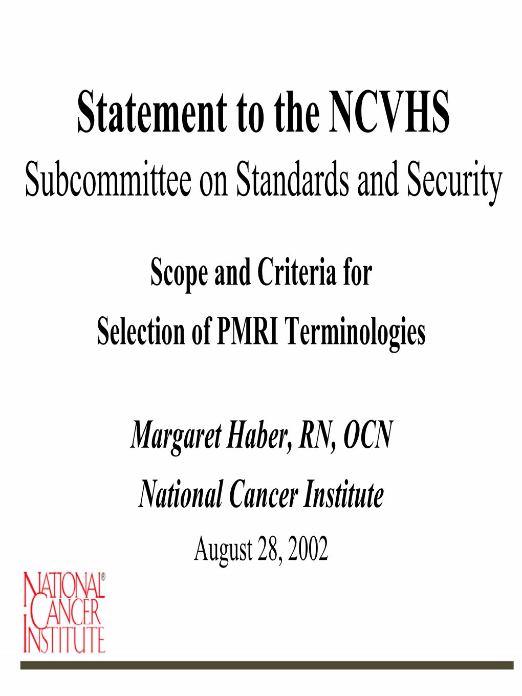 Statement to the NCVHS Subcommittee on Standards and Security