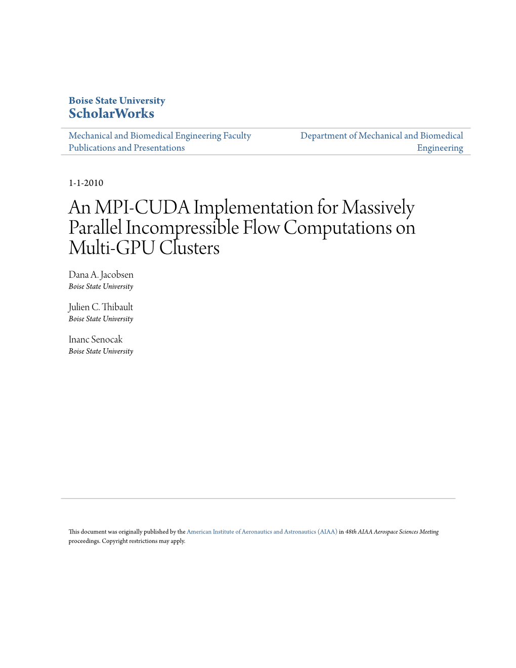 An MPI-CUDA Implementation for Massively Parallel Incompressible Flow Computations on Multi-GPU Clusters Dana A