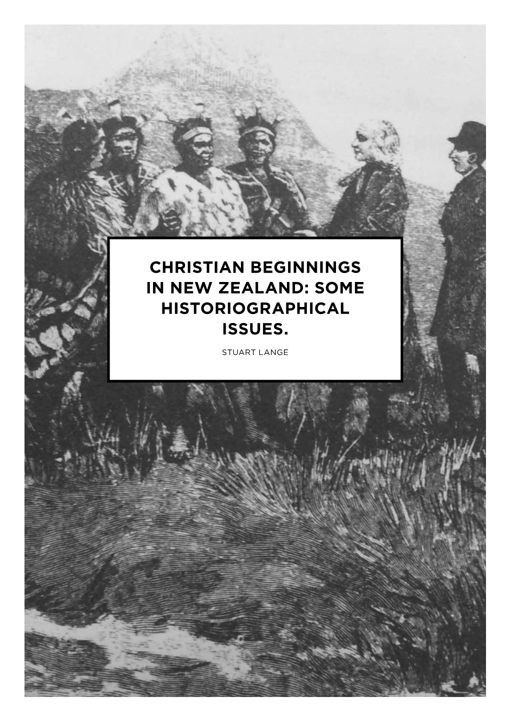 Christian Beginnings in New Zealand: Some Historiographical Issues