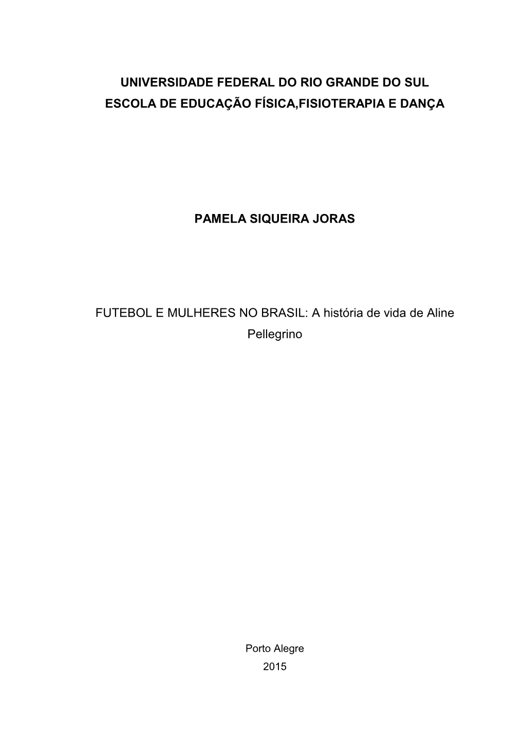 Universidade Federal Do Rio Grande Do Sul Escola De Educação Física,Fisioterapia E Dança