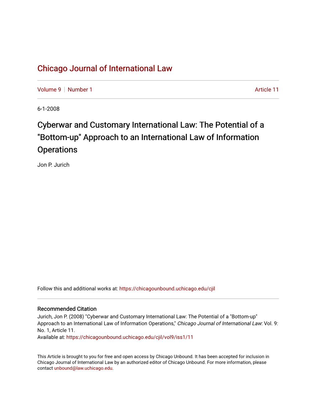 Cyberwar and Customary International Law: the Potential of a "Bottom-Up" Approach to an International Law of Information Operations