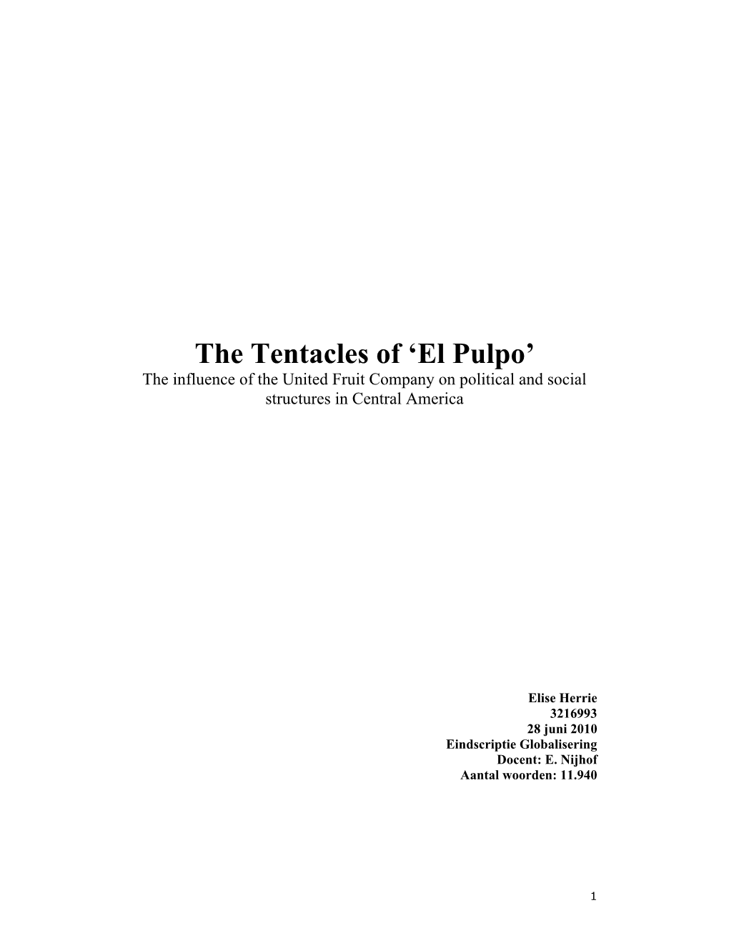 The Tentacles of 'El Pulpo'