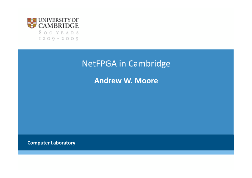 Netfpga in Cambridge Andrew W