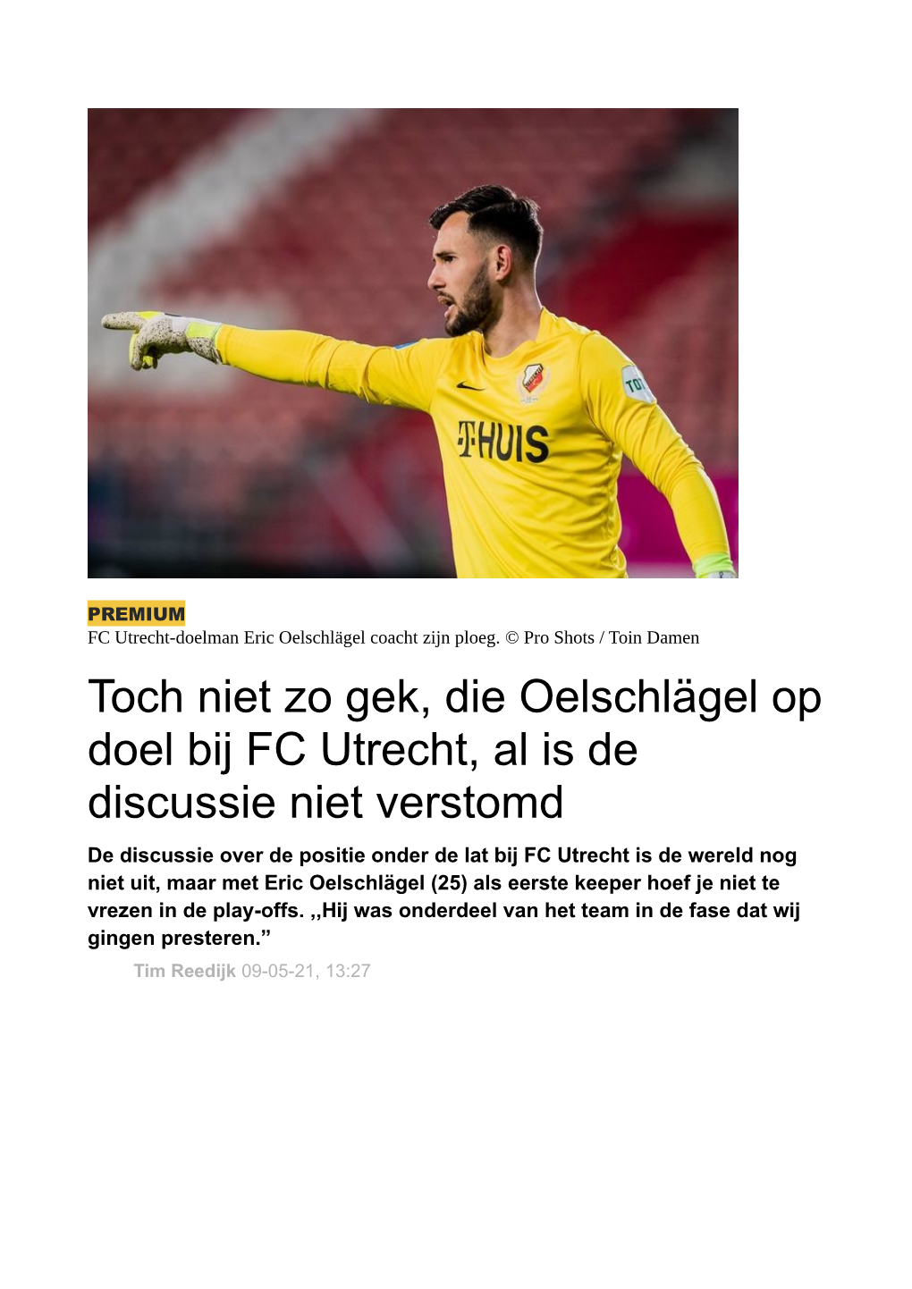 Toch Niet Zo Gek, Die Oelschlägel Op Doel Bij FC Utrecht, Al Is De