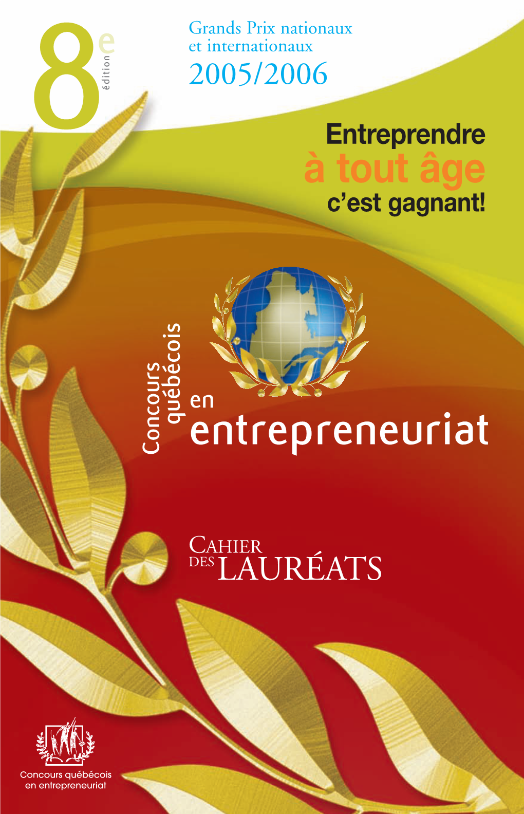 Grands Prix Nationaux Et Internationaux 2005/2006 Entreprendre À Tout Âge C’Est Gagnant!