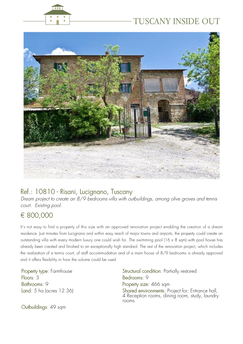 10810 - Risani, Lucignano, Tuscany Dream Project to Create an 8/9 Bedrooms Villa with Outbuildings, Among Olive Groves and Tennis Court