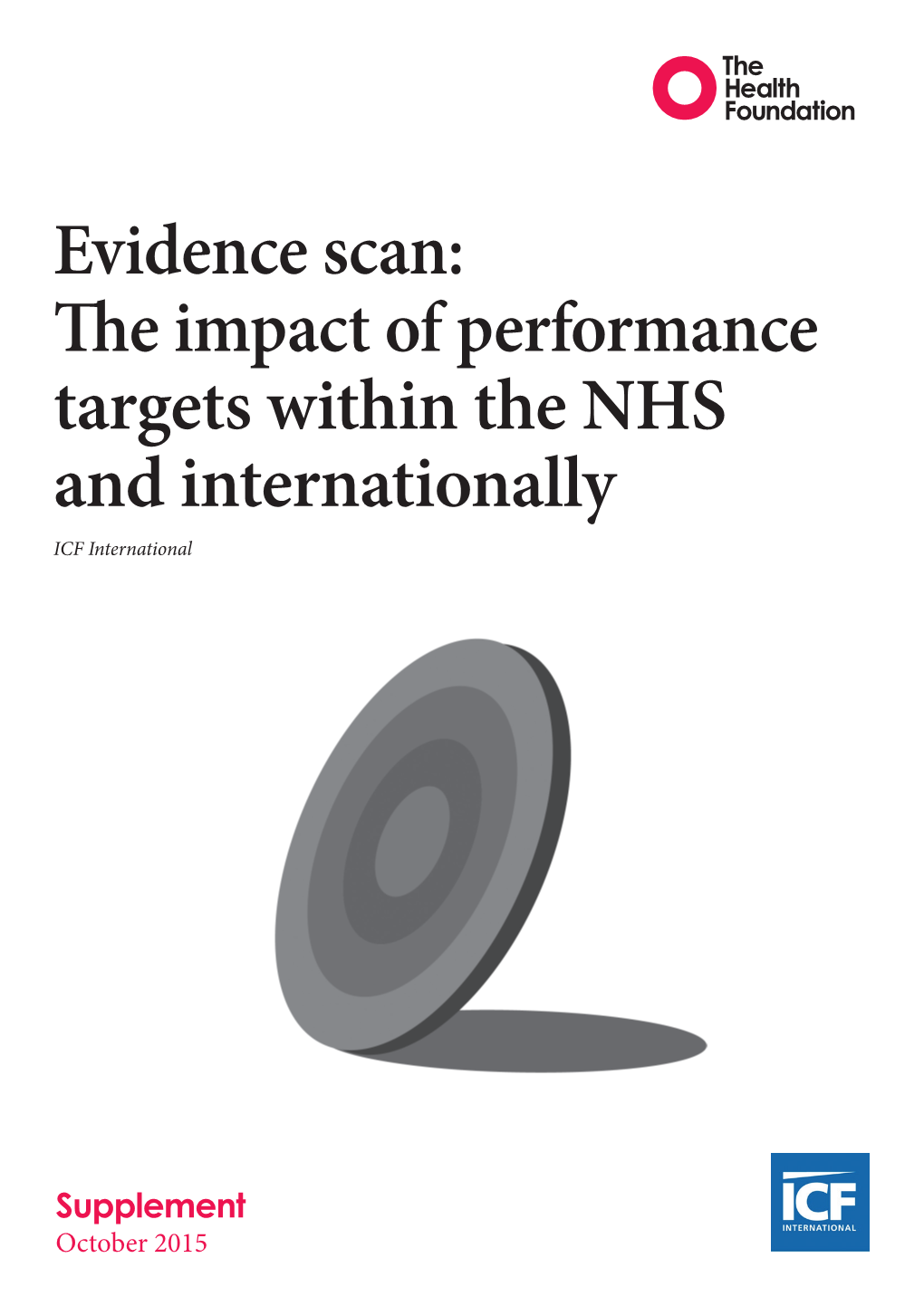 The Impact of Performance Targets Within the NHS and Internationally ICF International