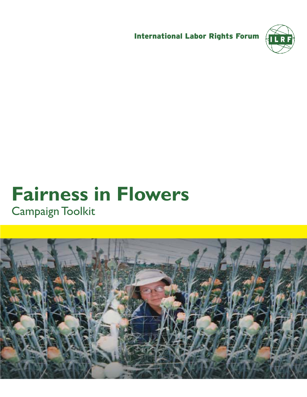 Fairness in Flowers Toolkit International Labor Rights Forum Introductionintroduction