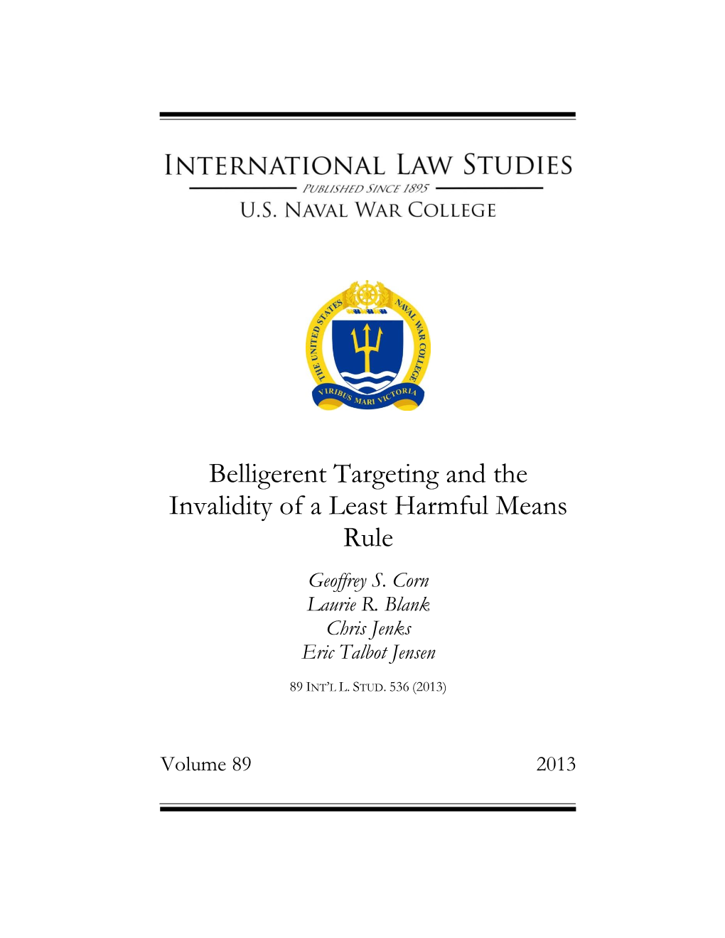 Belligerent Targeting and the Invalidity of a Least Harmful Means Rule