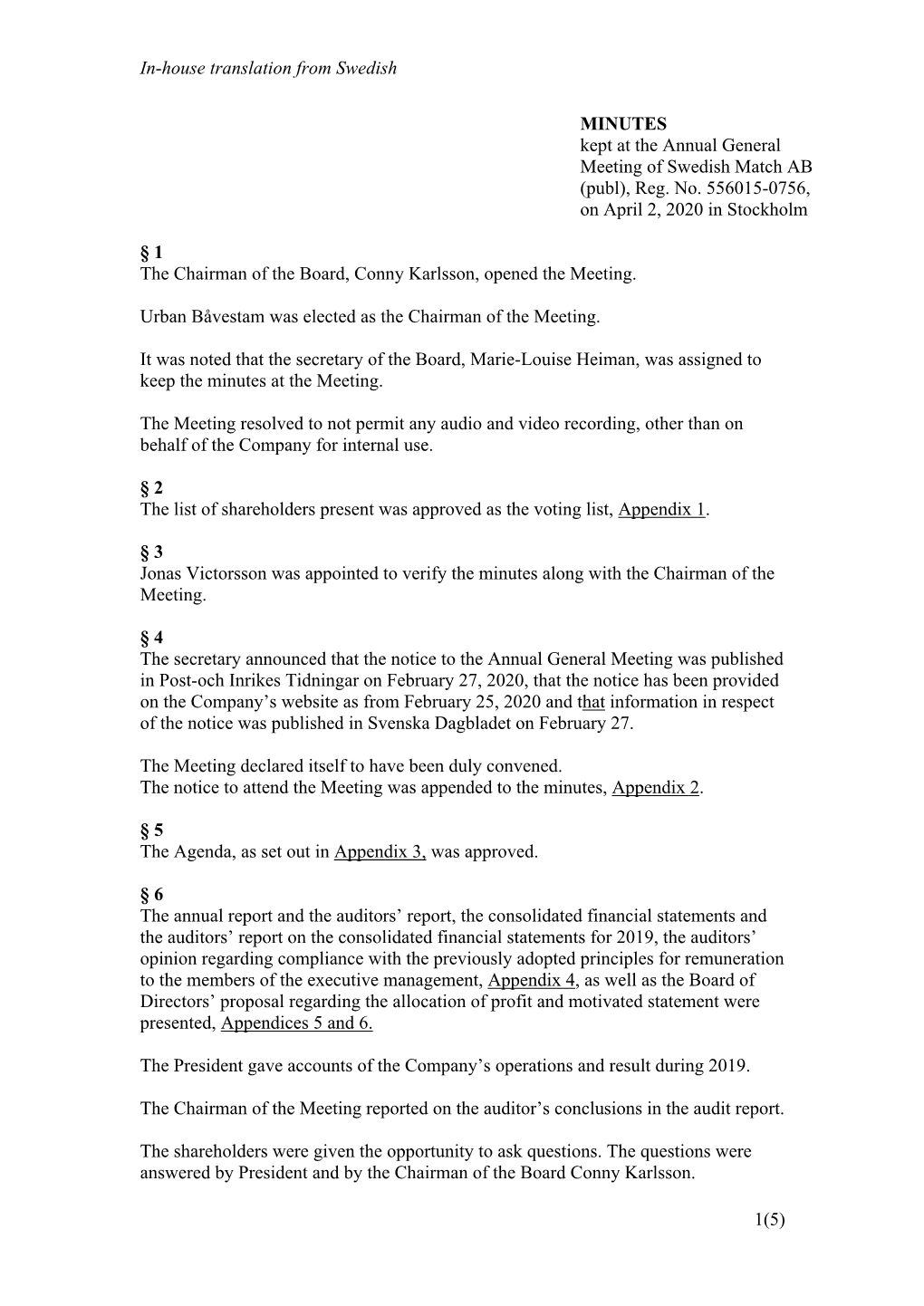 MINUTES Kept at the Annual General Meeting of Swedish Match AB (Publ), Reg